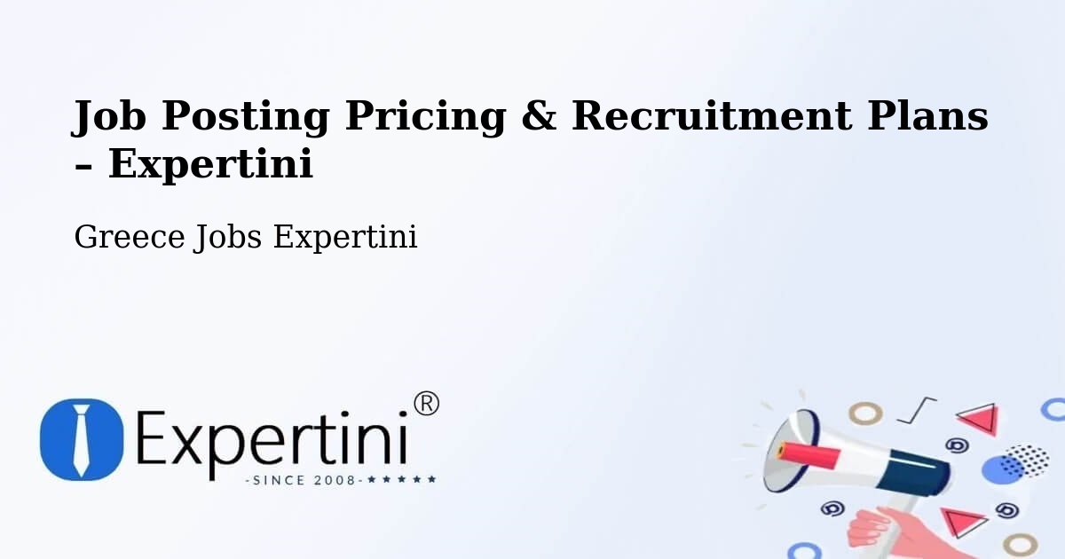 Job Posting Pricing & Recruitment Plans – Krýa Vrýsi - Krýa Vrýsi, Greece Jobs Expertini